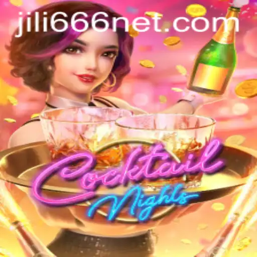 Exploring the Exciting World of CocktailNights Featuring jili666